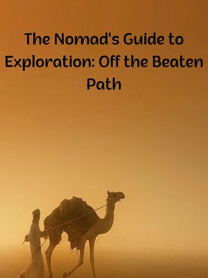 cover image of The Nomad's Guide to Exploration